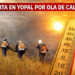 Infierno a cielo abierto: Yopal alcanza temperaturas críticas y Casanare entra en máxima alerta por ola de calor